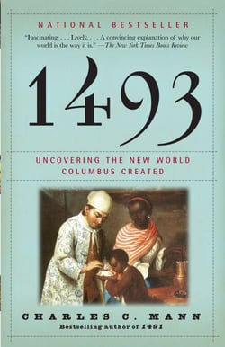 1493 - Uncovering the New World Columbus Created