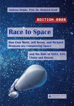 Race to Space - How Elon Musk, Jeff Bezos and Richard Branson are Conquering Space and the Role of NASA, ESA, China and Russia (Edition 2025)