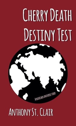Cherry Death Destiny Test: A Rucksack Universe Story - Rucksack Universe