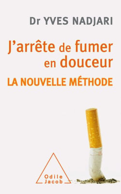 J'arrête de fumer en douceur - La nouvelle méthode