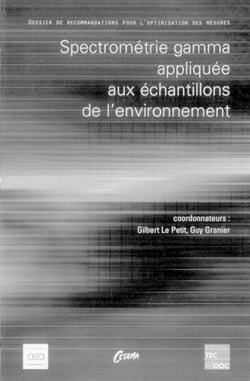 Spectrométrie gamma appliquée aux échantillons de l'environnement - Dossier de recommandations pour l'optimisation des mesures