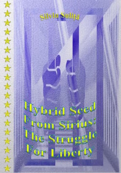 Hybrid Seed From Sirius: The Struggle For Liberty