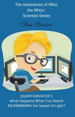 Quantumvator 1, What Happens When You Reach 99.9999999% the Speed of Light? - The Adventures of Whiz, the Whizz Scientist, #1