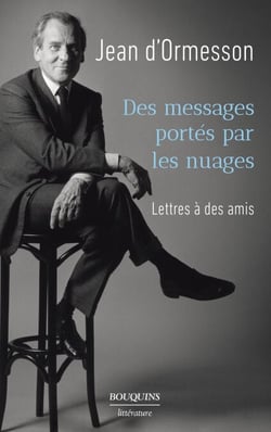 Des messages portés par les nuages - Lettres à des amis - Lettres à des amis