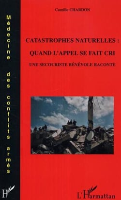 Catastrophes naturelles: quand l'appel se fait cri - Une secouriste bénévole raconte