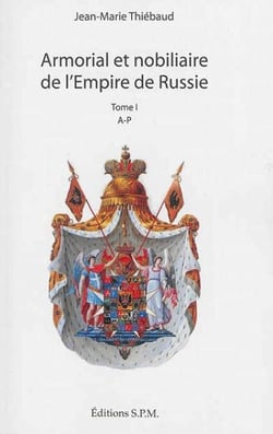 Armorial et nobiliaire de l'Empire de Russie - Tome I : A-P - Tome II : R-Z