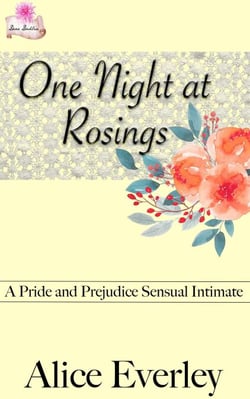 One Night at Rosings: A Pride and Prejudice Sensual Intimate - Elizabeth's Choice, #1