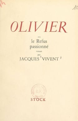 Olivier - Ou Le refus passionné