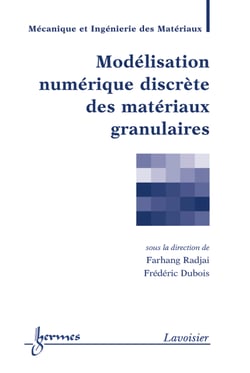 Modélisation numérique discrète des matériaux granulaires
