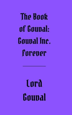 The Book of Gouval: Gouval Inc. Forever - The Books of Gouval, #3
