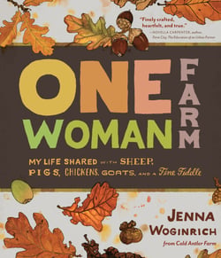 One-Woman Farm - My Life Shared with Sheep, Pigs, Chickens, Goats, and a Fine Fiddle