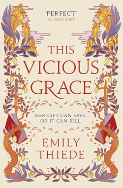 This Vicious Grace - the romantic, unforgettable fantasy debut of the year
