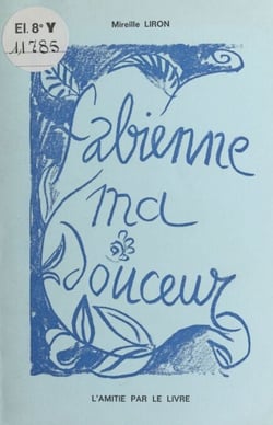 Fabienne, ma douceur - Roman