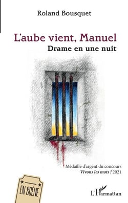 L'aube vient, Manuel - Drame en une nuit