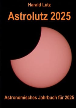 Astrolutz 2025 - Astronomisches Jahrbuch für 2025