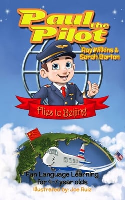 Paul the Pilot Flies to Beijing Fun Language Learning for 4-7 Year Olds - Paul the Pilot Bilingual Storybooks - English and Chinese, #1