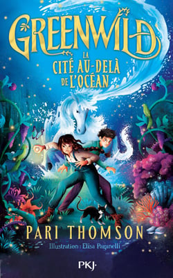 Greenwild - Tome 02 : La cité au-delà de l'océan