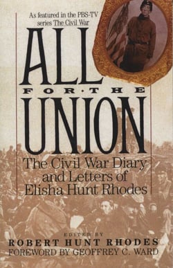 All for the Union - The Civil War Diary &amp; Letters of Elisha Hunt Rhodes