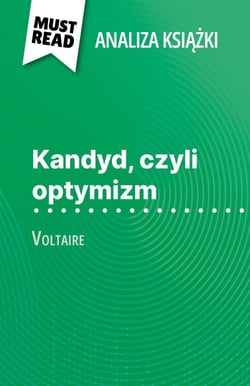 Kandyd, czyli optymizm ksiazka Voltaire (Analiza ksiazki) - Pelna analiza i szczególowe podsumowanie pracy