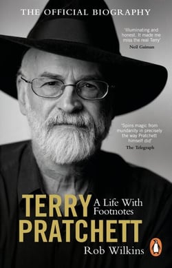 Terry Pratchett: A Life With Footnotes - The moving and joyously funny must-read official biography of one of our finest storytellers