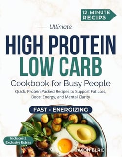 Ultimate High Protein Low Carb Cookbook for Busy People