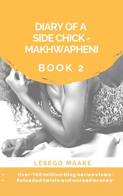 Diary of a Side Chick - Makhwapheni Book 2 - DIARY OF A SIDE CHICK – MAKHWAPHENI, #2
