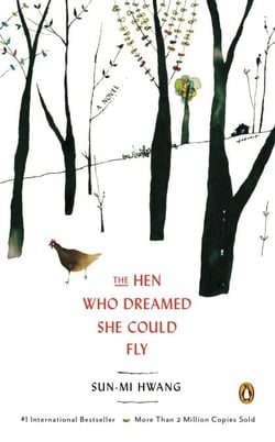The Hen Who Dreamed She Could Fly - A Novel