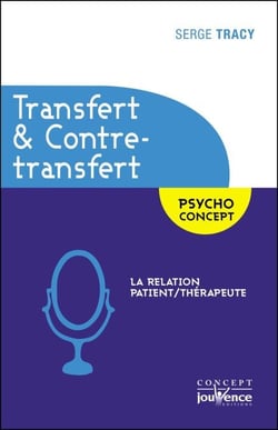Transfert &amp; contre-transfert : La relation patient/thérapeute