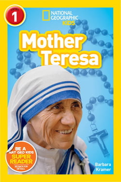 Mother Teresa (National Geographic Kids Readers, Level 1)