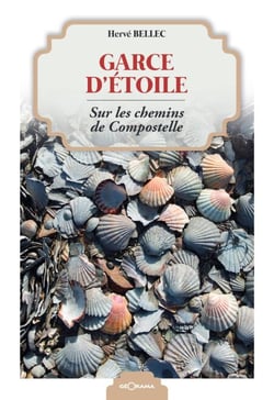 Garce d'étoile - Sur les chemins de Compostelle