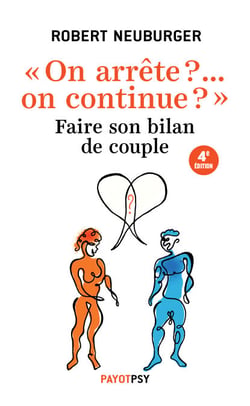 "On arrête ?... On continue ?" - Faire son bilan de couple