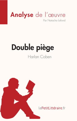 Double piège de Harlan Coben (Analyse de l'oeuvre) - Résumé complet et analyse détaillée de l'oeuvre