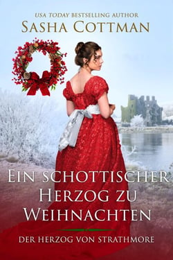 Ein schottischer Herzog zu Weihnachten - Der Herzog von Strathmore, #10