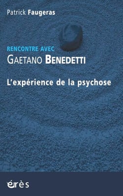 Gaetano Benedetti - L'expérience de la psychose