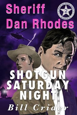 Shotgun Saturday Night - Sheriff Dan Rhodes, #2