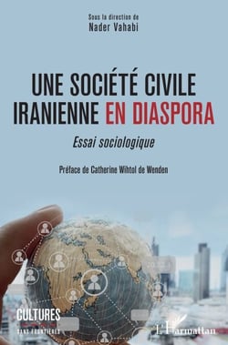 Une société civile iranienne en diaspora - Essai sociologique