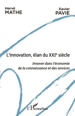 L'innovation, élan du XXIe siècle - Innover dans l'économie de la connaissance et des services