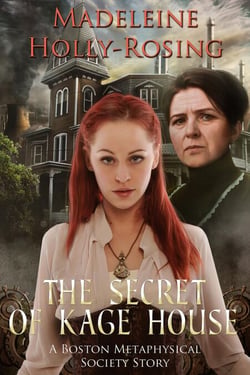 The Secret of Kage House - A Boston Metaphysical Society Story