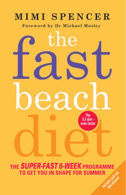 The Fast Beach Diet - The Super-Fast 6-Week Programme to Get You in Shape for Summer