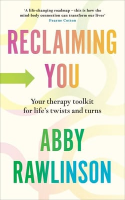 Reclaiming You - Your therapy toolkit from ‘The therapist we all wish we had’ Dr Julie Smith