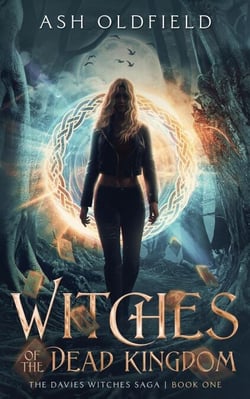 Witches of the Dead Kingdom - The Davies Witches Saga, #1