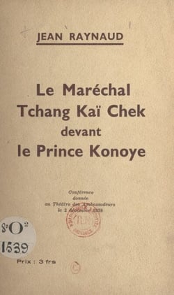 Le Maréchal Tchang Kaï Chek devant le Prince Konoye - Conférence donnée au Théâtre des Ambassadeurs, le 2 décembre 1938