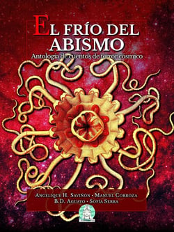 El frío del abismo: Antología de cuentos de terror cósmico