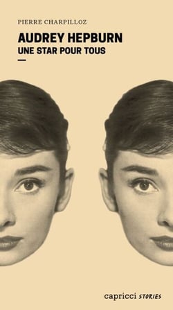 Audrey Hepburn - Une star pour tous