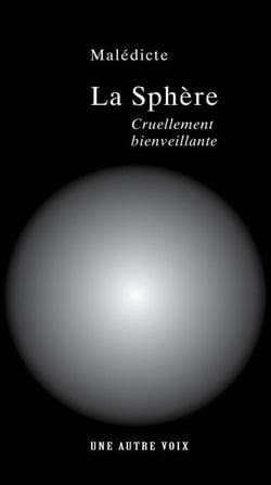La Sphère - Cruellement  bienveillante