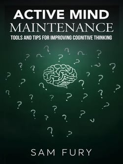 Active Mind Maintenance: Tools and Tips for Improving Cognitive Thinking - Functional Health Series