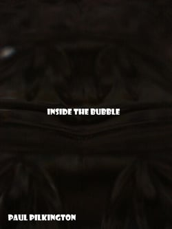 Inside The Bubble: a short story