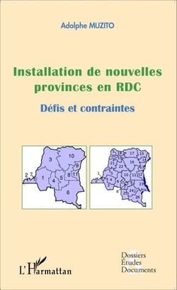 Installation de nouvelles provinces en RDC (fascicule broché) - Défis et contraintes
