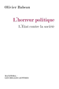 L'Horreur politique - L'État contre la société