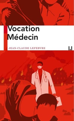 Vocation Médecin - Un médecin raconte son expérience humanitaire